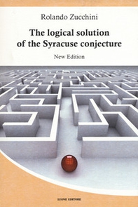 The logical solution of the Syracuse conjecture - Librerie.coop