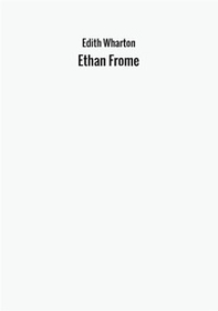 Ethan Frome - Librerie.coop Ethan Frome - Librerie.coop
