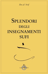 Splendori degli insegnamenti Sufi - Librerie.coop