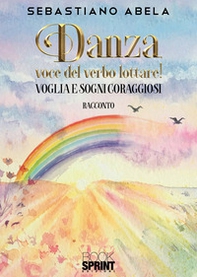 Danza, voce del verbo lottare! - Librerie.coop