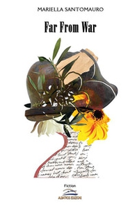 Far from war. Ediz. italiana - Librerie.coop