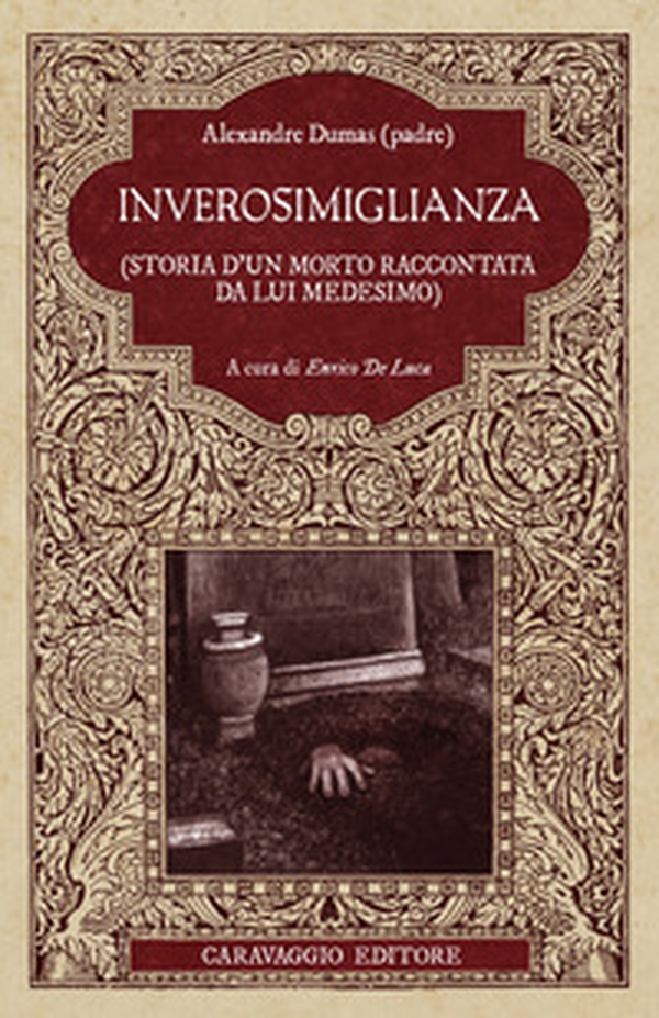 Inverosimiglianza (Storia d'un morto raccontata da lui medesimo) - Librerie.coop Inverosimiglianza (Storia d'un morto raccontata da lui medesimo) - Librerie.coop