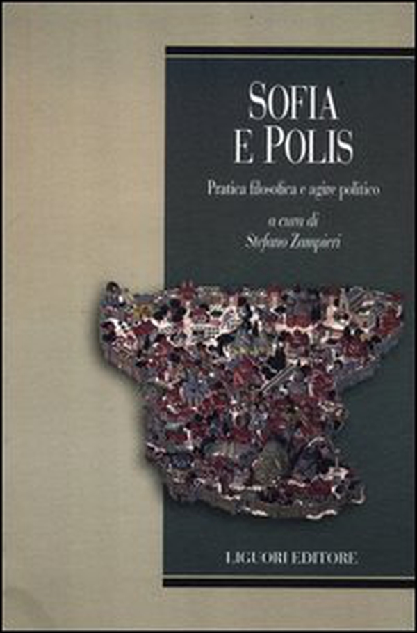 Sofia e polis. Pratica filosofica e agire politico - Librerie.coop Sofia e polis. Pratica filosofica e agire politico - Librerie.coop