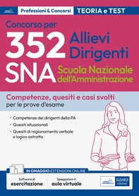 Concorso 352 Allievi Dirigenti SNA (Scuola Nazionale dell'Amministrazione) - Competenze dei dirigenti della PA - Quesiti situazionali, Quesiti di ragionamento verbale e logico astratto - Librerie.coop