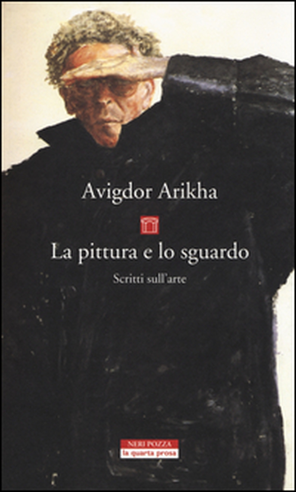 La pittura e lo sguardo. Scritti sull'arte - Librerie.coop La pittura e lo sguardo. Scritti sull'arte - Librerie.coop