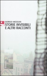 Storie invisibili e altri racconti - Librerie.coop Storie invisibili e altri racconti - Librerie.coop