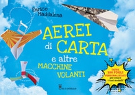 Aerei di carta e altre macchine volanti - Librerie.coop