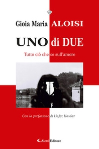 Uno di due. Tutto ciò che so sull'amore - Librerie.coop