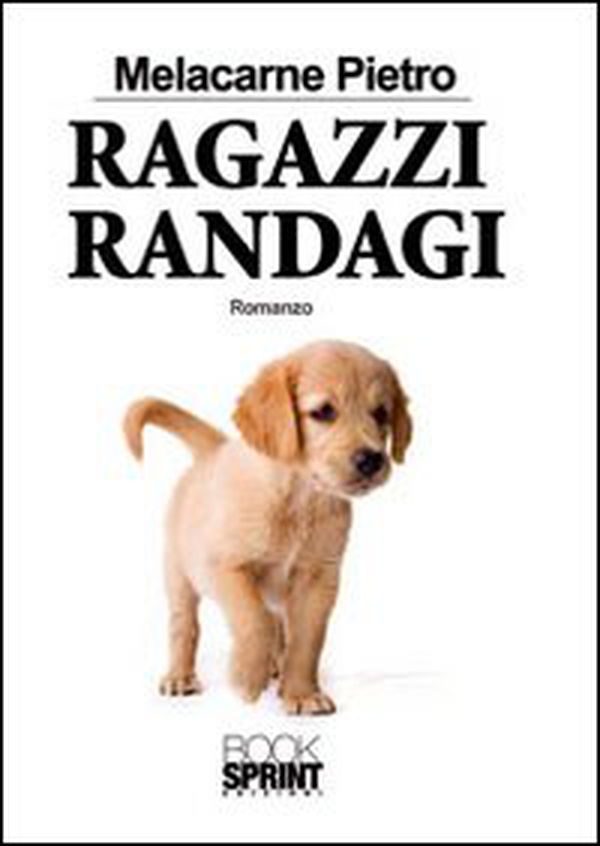 Ragazzi randagi - Librerie.coop Ragazzi randagi - Librerie.coop