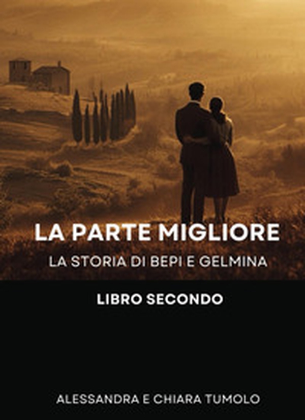 La parte migliore. La storia di Bepi e Gelmina - Vol. 2 - Librerie.coop