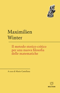 Il metodo storico-critico per una nuova filosofia delle matematiche - Librerie.coop Il metodo storico-critico per una nuova filosofia delle matematiche - Librerie.coop