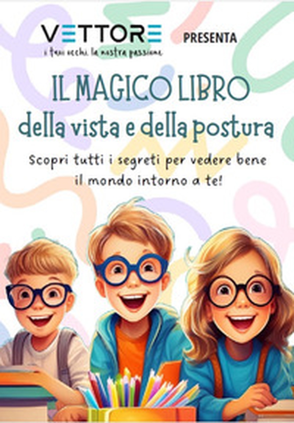 Il magico libro della vista e della postura. Scopri tutti i segreti per vedere bene il mondo intorno a te! - Librerie.coop Il magico libro della vista e della postura. Scopri tutti i segreti per vedere bene il mondo intorno a te! - Librerie.coop