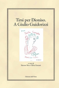 Tirsi per Dioniso. A Giulio Guidorizzi - Librerie.coop