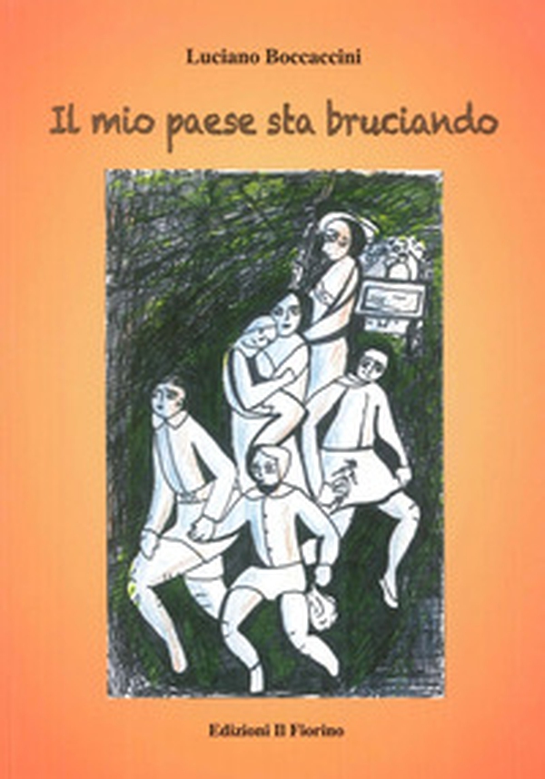 Il mio paese sta bruciando - Librerie.coop Il mio paese sta bruciando - Librerie.coop