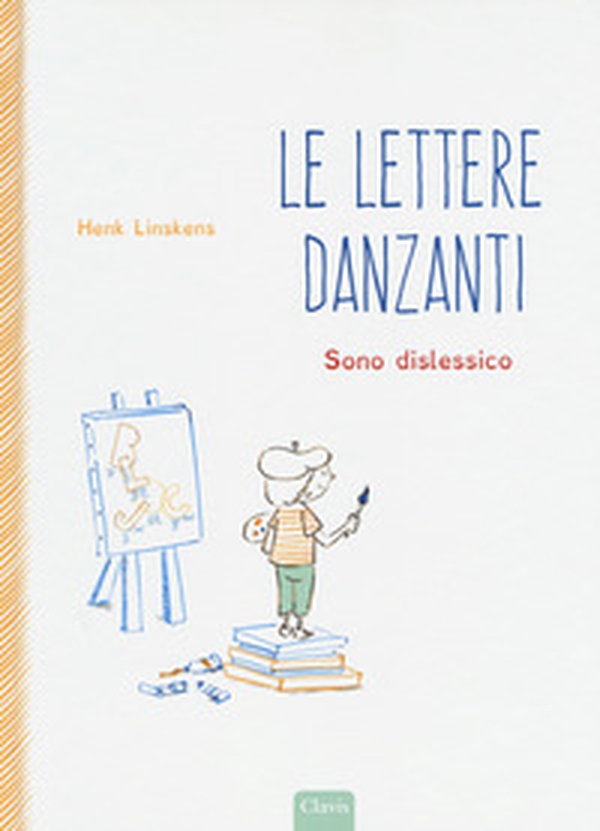 Lettere danzanti. Sono dislessico - Librerie.coop Lettere danzanti. Sono dislessico - Librerie.coop