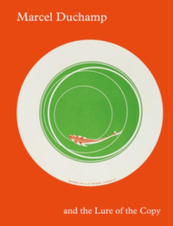 Marcel Duchamp e la seduzione della copia. Ediz. inglese - Librerie.coop Marcel Duchamp e la seduzione della copia. Ediz. inglese - Librerie.coop