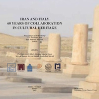 Iran and Italy. 60 Years of collaboration in cultural heritage. Ediz. inglese e araba - Librerie.coop