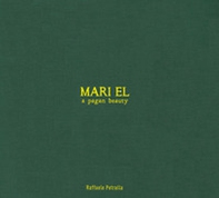 Mari el. A pagan beauty - Librerie.coop