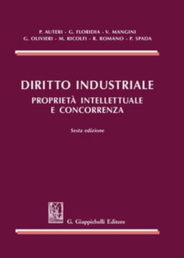 Diritto industriale. Proprietà intellettuale e concorrenza - Librerie.coop Diritto industriale. Proprietà intellettuale e concorrenza - Librerie.coop
