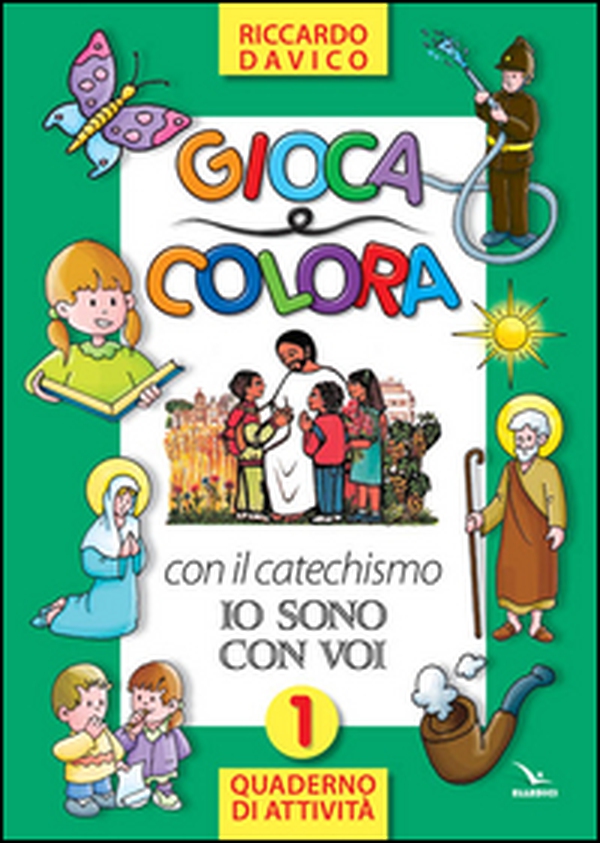 Gioca e colora con il catechismo «Io sono con voi». Quaderno di attività - Vol. 1 - Librerie.coop Gioca e colora con il catechismo «Io sono con voi». Quaderno di attività - Vol. 1 - Librerie.coop