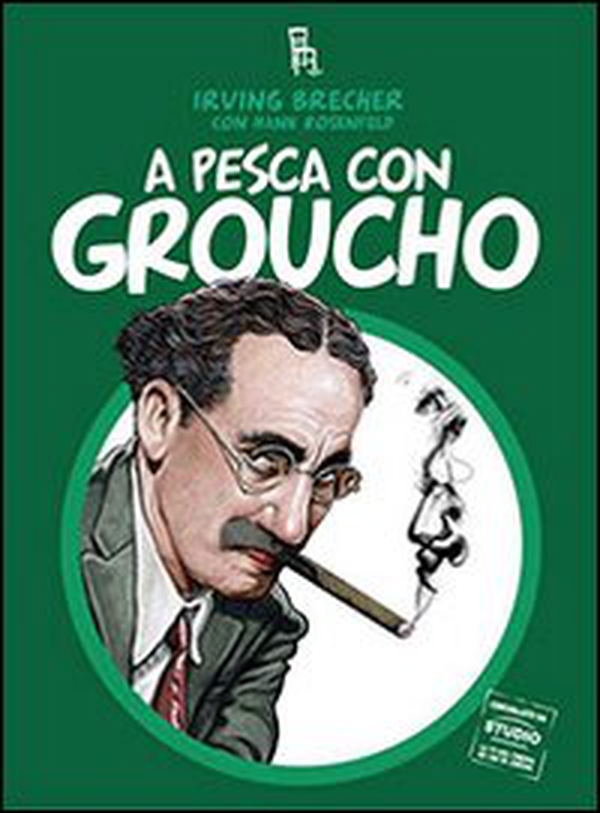 A pesca con Groucho - Librerie.coop A pesca con Groucho - Librerie.coop