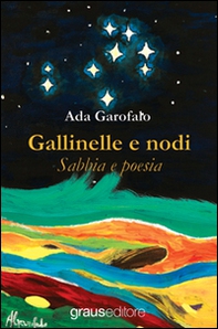 Gallinelle e nodi. Sabbia e poesia - Librerie.coop