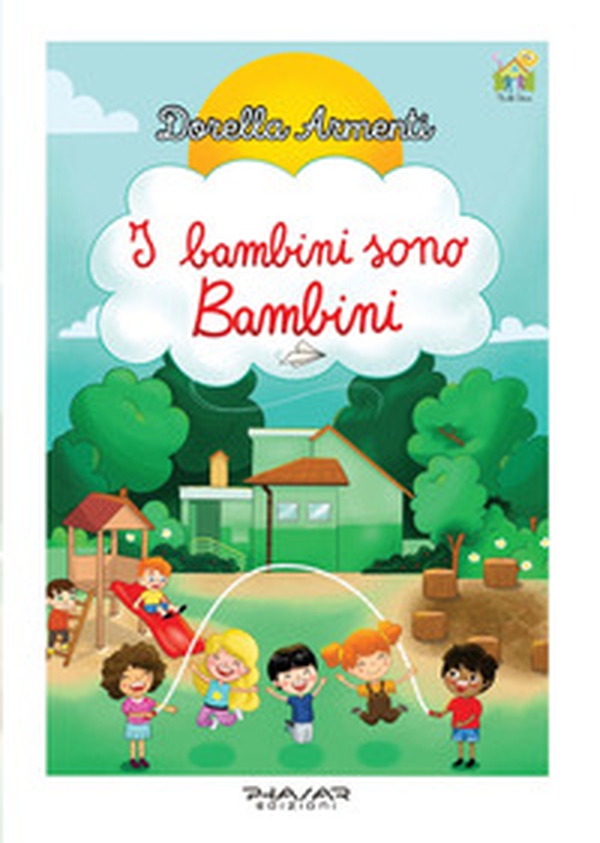 I bambini sono bambini - Librerie.coop I bambini sono bambini - Librerie.coop