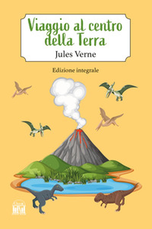 Viaggio al centro della terra - Librerie.coop Viaggio al centro della terra - Librerie.coop