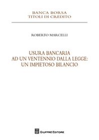 Usura bancaria ad un ventennio dalla legge: un impietoso bilancio - Librerie.coop