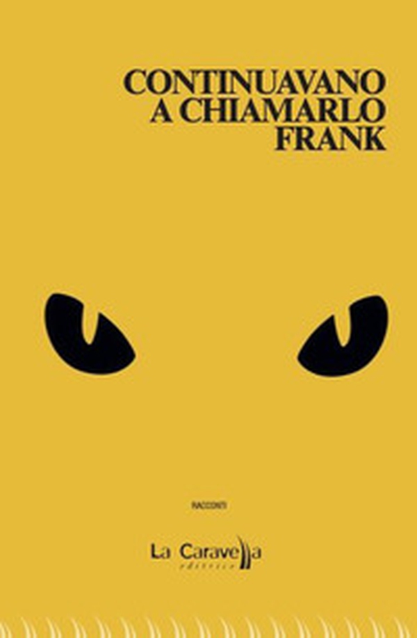 Continuavano a chiamarlo Frank - Librerie.coop Continuavano a chiamarlo Frank - Librerie.coop