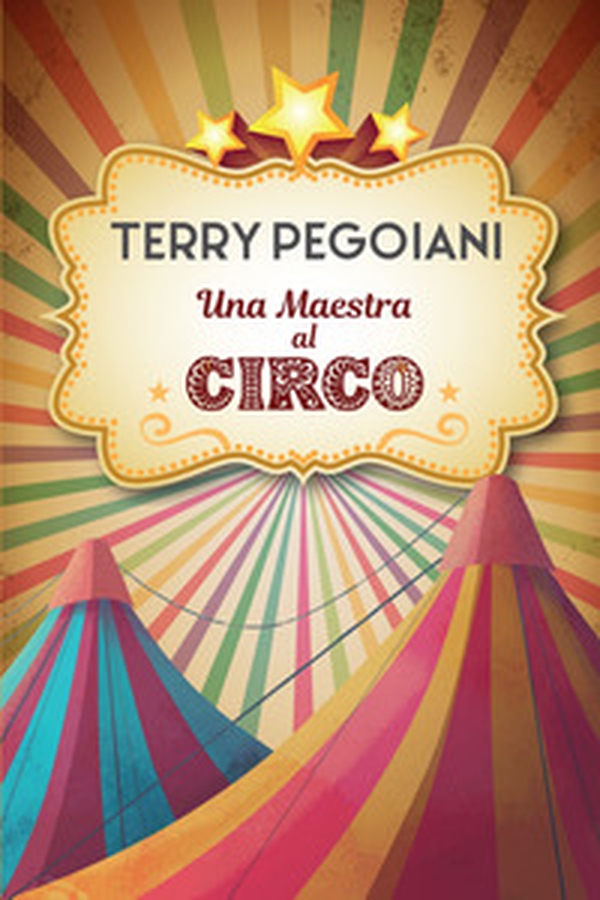 Una maestra al circo - Librerie.coop Una maestra al circo - Librerie.coop