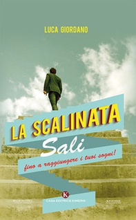 La scalinata. Sali fino a raggiungere i tuoi sogni! - Librerie.coop