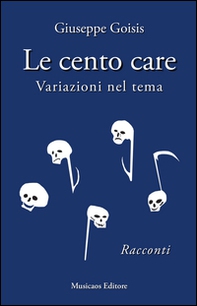 Le cento care. Variazioni nel tema - Librerie.coop