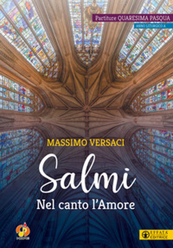 Salmi. Nel canto l'Amore. Partiture Quaresima Pasqua. Anno liturgico A - Librerie.coop Salmi. Nel canto l'Amore. Partiture Quaresima Pasqua. Anno liturgico A - Librerie.coop