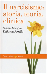 Il narcisismo: storia, teoria, clinica - Librerie.coop