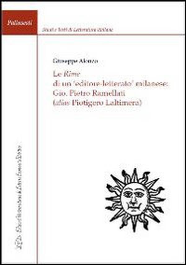 Le rime di un editore-letterato milanese: Gio. Pietro Ramellati (alis Piotigero Laltimera) - Librerie.coop Le rime di un editore-letterato milanese: Gio. Pietro Ramellati (alis Piotigero Laltimera) - Librerie.coop