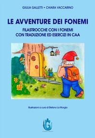Le avventure dei fonemi. Filastrocche con i fonemi con traduzione ed esercizi in CAA - Librerie.coop Le avventure dei fonemi. Filastrocche con i fonemi con traduzione ed esercizi in CAA - Librerie.coop