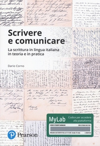 Scrivere e comunicare. La scrittura in lingua italiana in teoria e in pratica. Ediz. Mylab - Librerie.coop