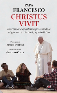 «Christus vivit». Esortazione apostolica postsinodale ai giovani e a tutto il popolo di Dio - Librerie.coop