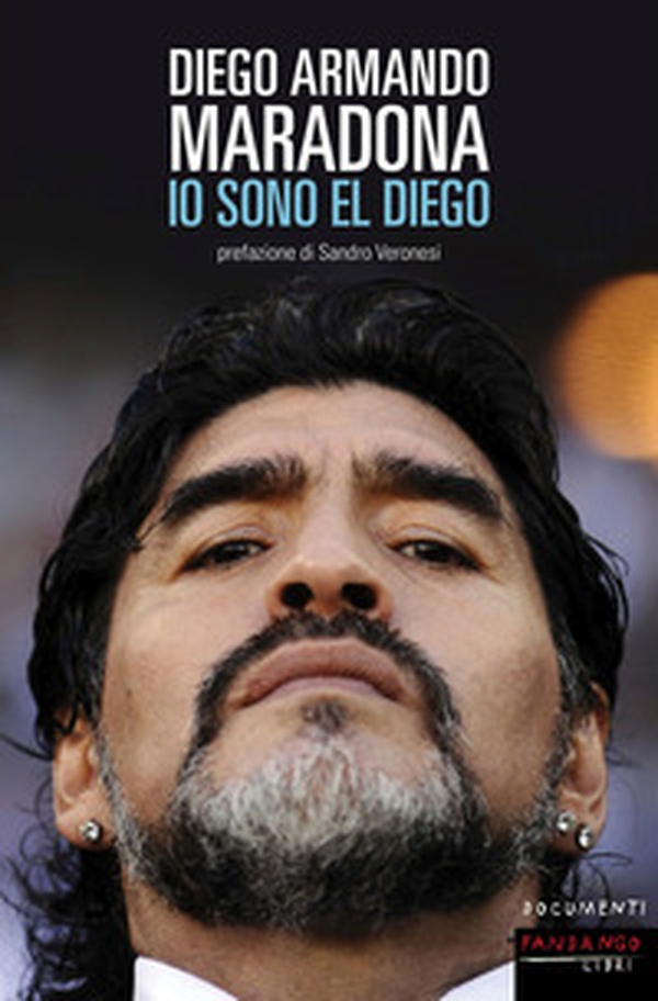Io sono El Diego - Librerie.coop Io sono El Diego - Librerie.coop