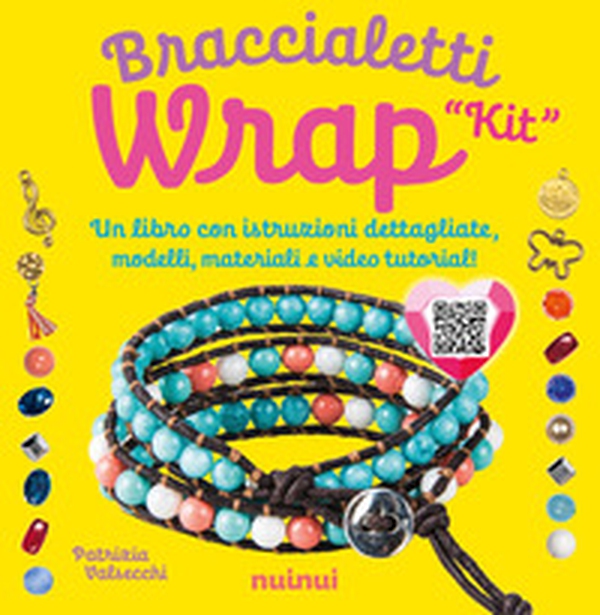 Kit. Braccialetti wrap. Tecniche, modelli, 1 telaietto, perline e video tutorial di ogni modello - Librerie.coop Kit. Braccialetti wrap. Tecniche, modelli, 1 telaietto, perline e video tutorial di ogni modello - Librerie.coop