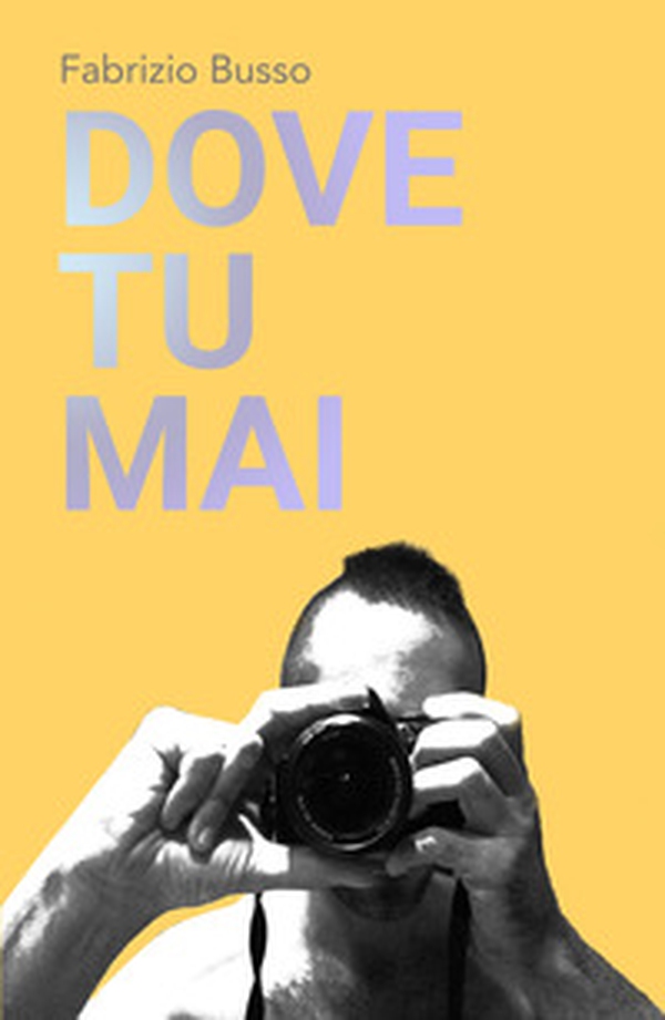 Dove tu mai - Librerie.coop Dove tu mai - Librerie.coop