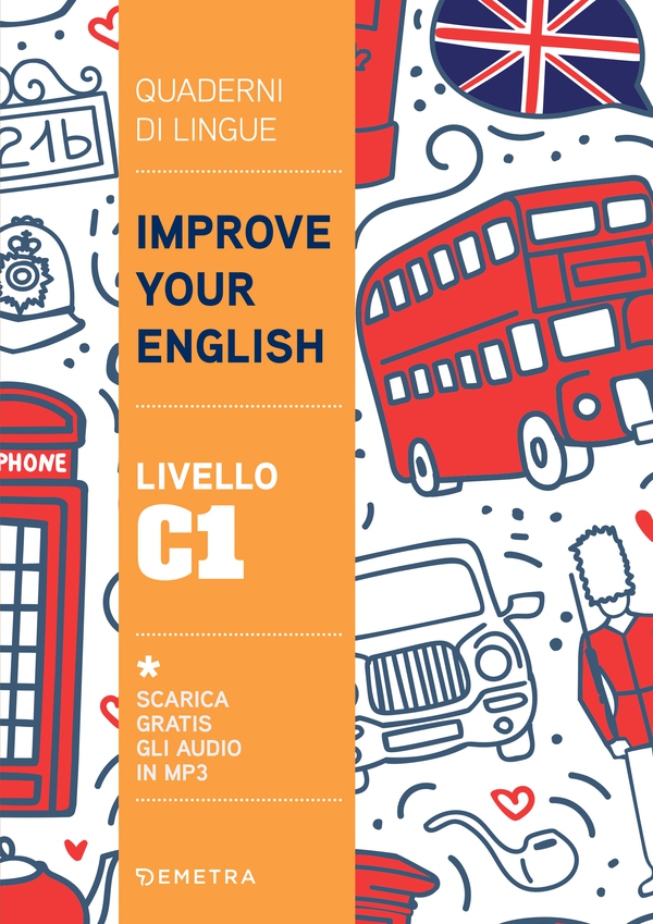 Improve your English. Livello C1 - Librerie.coop Improve your English. Livello C1 - Librerie.coop