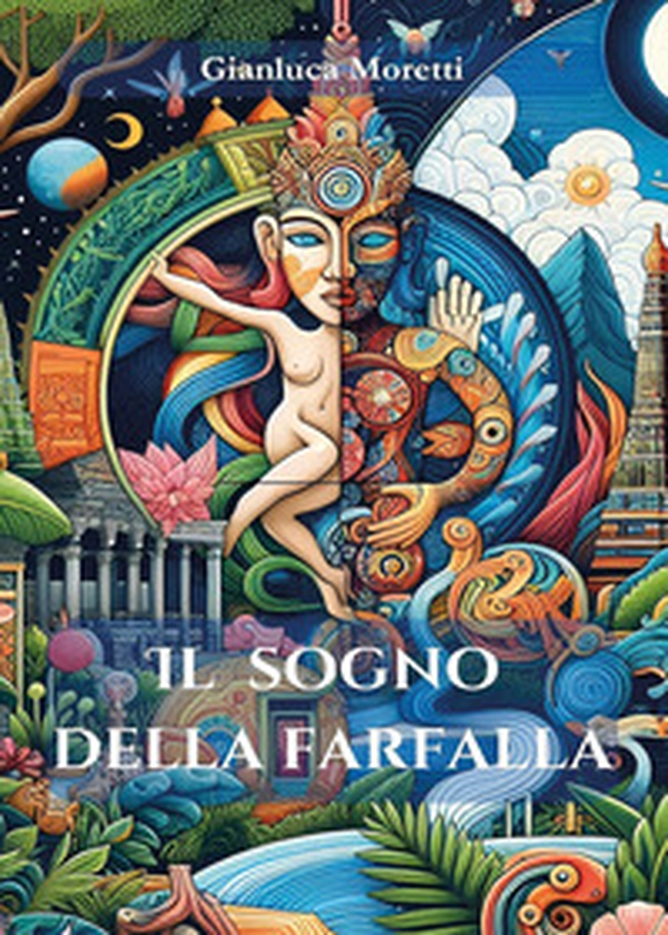 Il sogno della farfalla - Librerie.coop Il sogno della farfalla - Librerie.coop