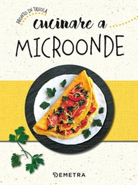 Cucinare a microonde - Librerie.coop Cucinare a microonde - Librerie.coop