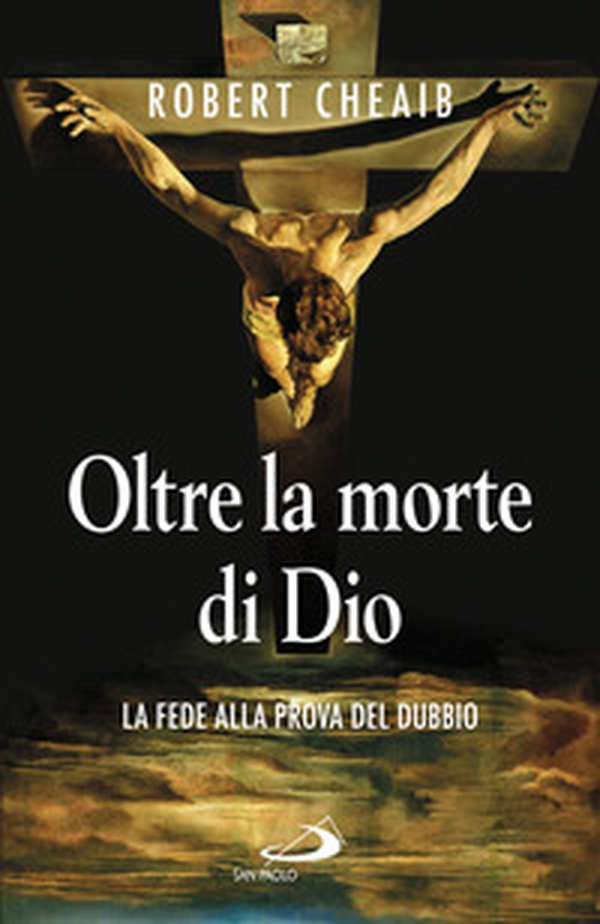 Oltre la morte di Dio. La fede alla prova del dubbio - Librerie.coop Oltre la morte di Dio. La fede alla prova del dubbio - Librerie.coop