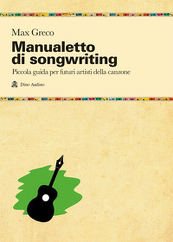 Manualetto di songwriting - Librerie.coop Manualetto di songwriting - Librerie.coop
