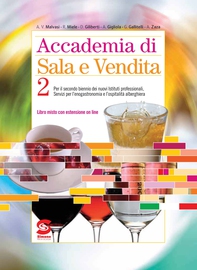 Accademia di Sala e Vendita 2 + in omaggio: (S434/1) Cocktail & Decorazione e (S434/2) Il Codice della Miscelazione - Librerie.coop