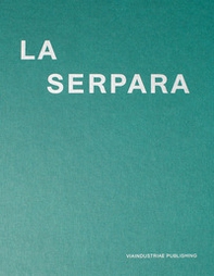 La Serpara. Dialoghi tra arte e natura. Ediz. italiana, inglese e tedesca - Librerie.coop