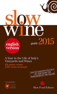 Slow wine 2015. A year in the life of Italy's vineyards and wines - Librerie.coop